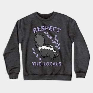 Respect the Locals Skunk Crewneck Sweatshirt